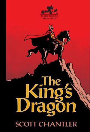 The Three Thieves Book Four: The King’s Dragon cover