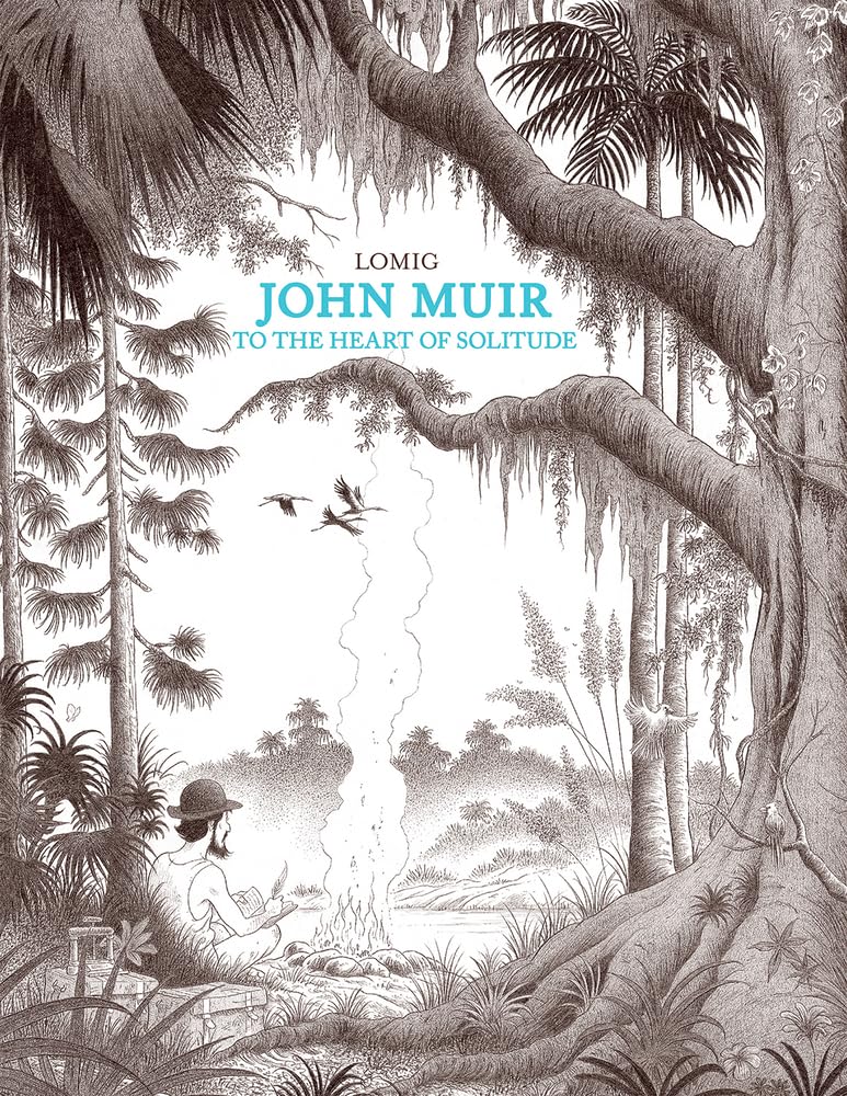 John Muir: To the Heart of Solitude | Slings & Arrows