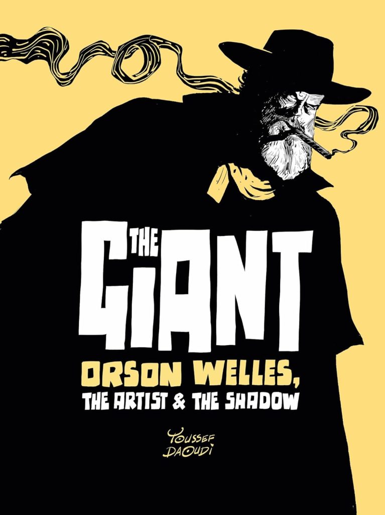 The Giant: Orson Welles, the Artist & Shadow