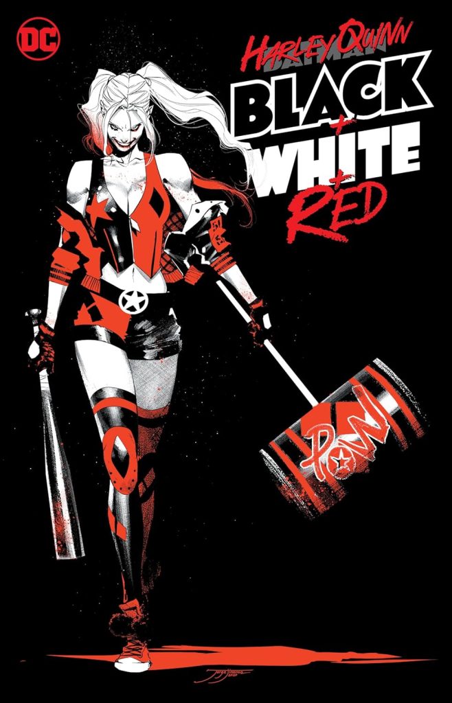Harley Quinn: Black + White + Red