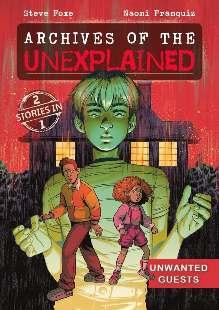 Archives of the Unexplained: Unwanted Guests