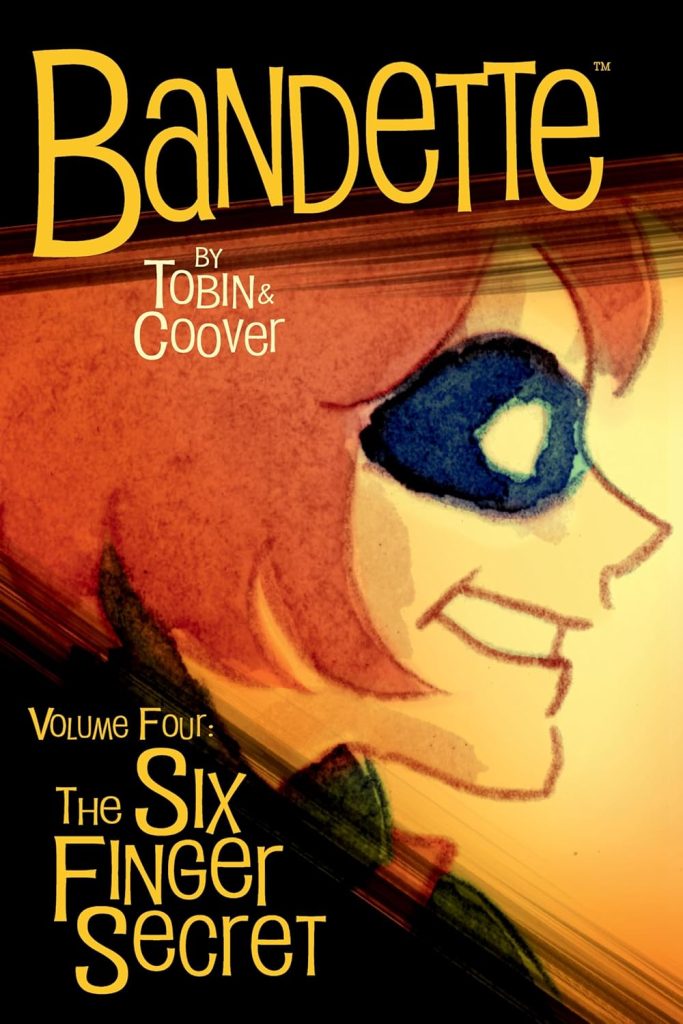 Bandette Volume Four: The Six Finger Secret