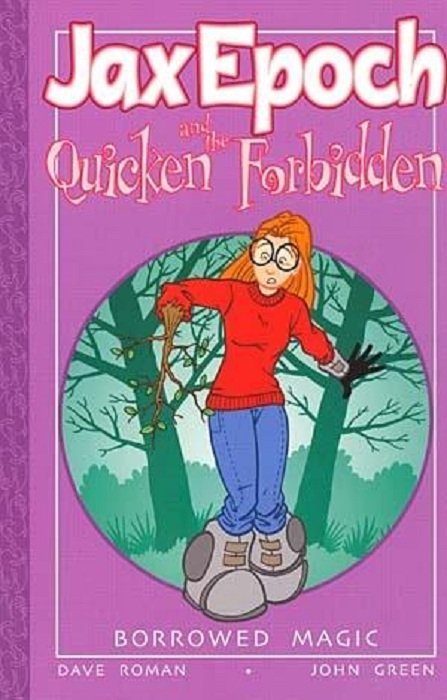 Jax Epoch and the Quicken Forbidden: Borrowed Magic