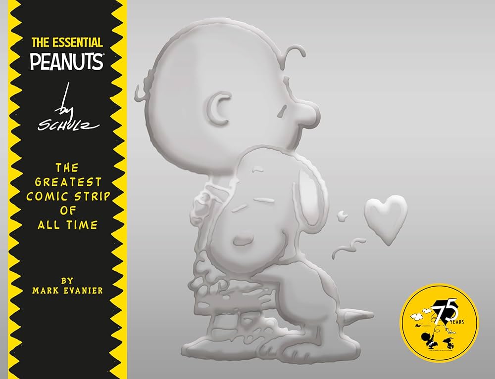 The Essential Peanuts by Charles M. Schulz: The Greatest Comic Strip of All Time