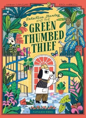 Detective Stanley and the Green-Thumbed Thief cover