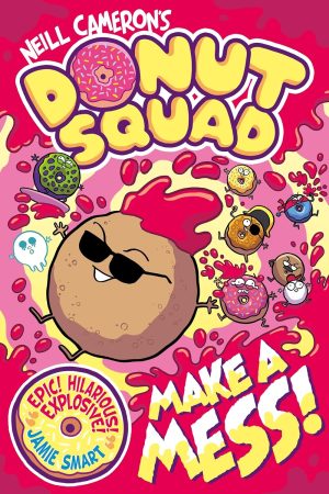 Donut Squad Make a Mess! cover