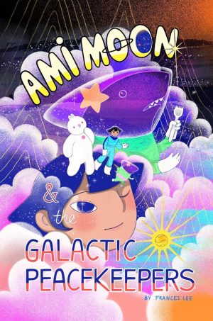 Ami Moon and the Galactic Peacekeepers cover