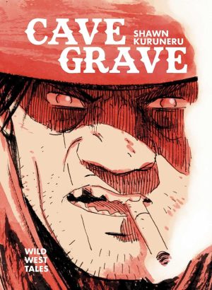 Cave Grave: Wild West Tales cover