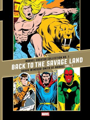 The The Marvel Creator Collection No. 1: “Back to the Savage Land” Barry Windsor-Smith at Marvel Vol. 1 cover