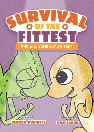 Survival of the Fittest: Who Will Come Out on Top? cover