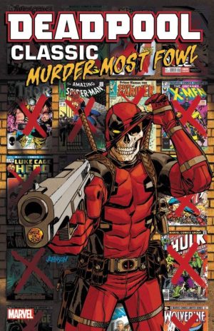 Deadpool Classic Vol. 22: Murder Most Fowl cover