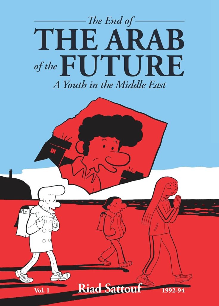 The End of the Arab of the Future Vol. 1: A Youth in the Middle-East 1992-94