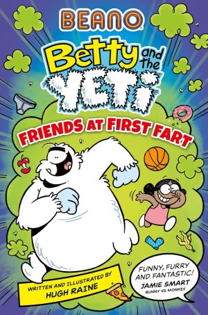 Betty and the Yeti: Friends at First Fart cover