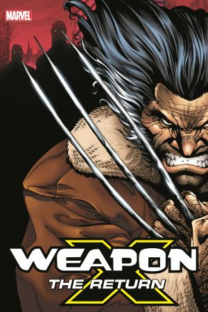 Wolverine: Weapon X – The Return Omnibus cover