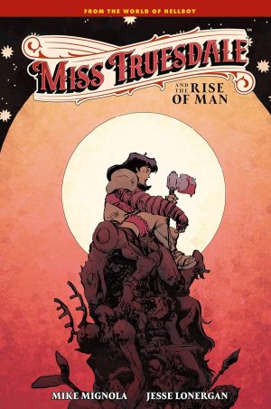 Miss Truesdale and the Rise of Man cover