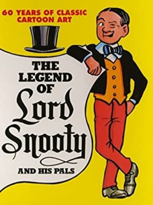 The Legend of Lord Snooty and his Pals cover