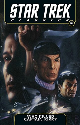 Star Trek Classics: Who Killed Captain Kirk?