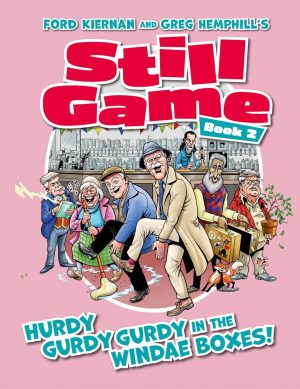 Still Game Book 2: Hurdy Gurdy in the Windae Boxes cover
