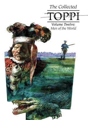 The Collected Toppi Volume Twelve: Men of the World cover